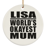 Lisa World's Okayest Mum - Circle Ornament