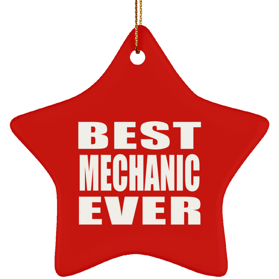 Best Mechanic Ever - Star Ornament