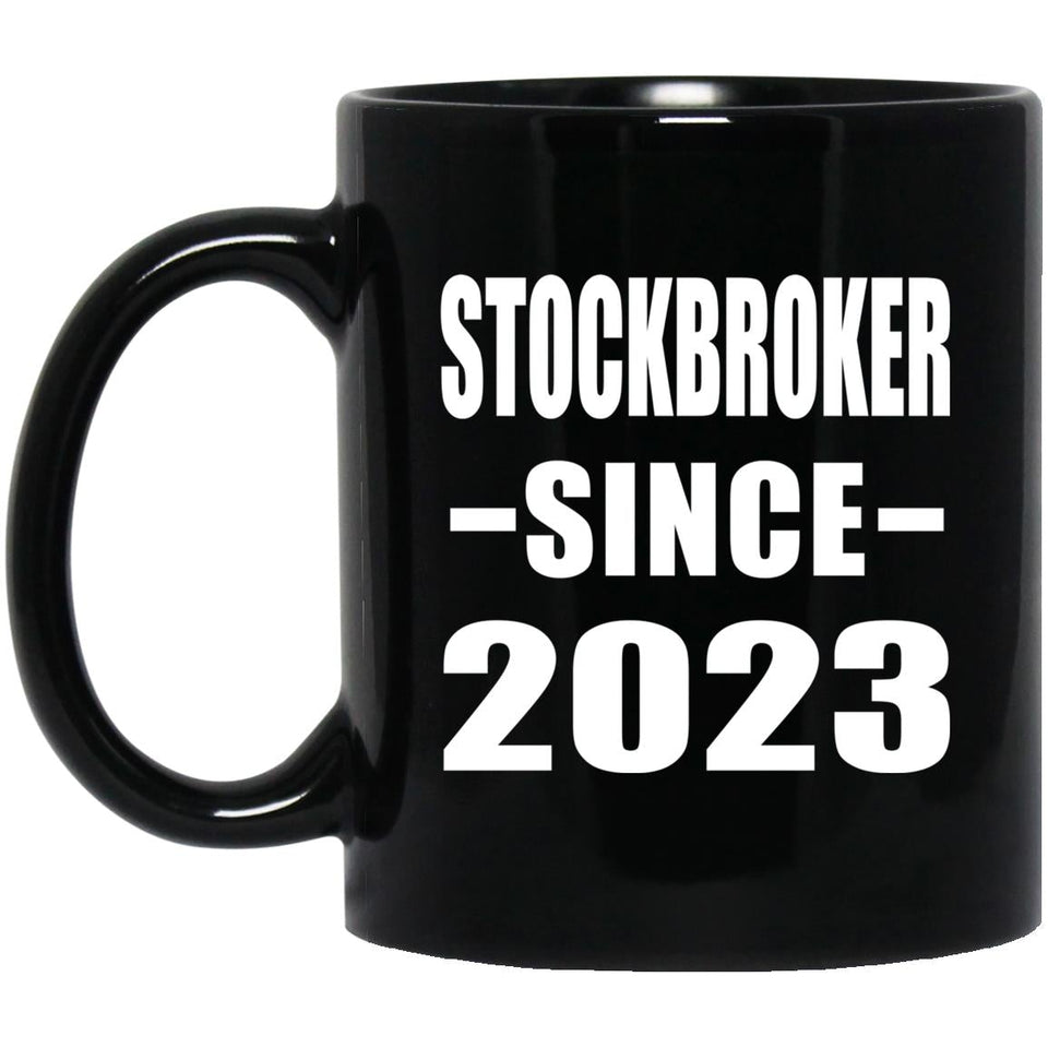 Stockbroker Since 2023 - 11oz Coffee Mug Black