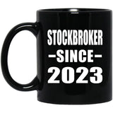 Stockbroker Since 2023 - 11oz Coffee Mug Black