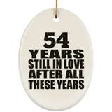 54th Anniversary 54 Years Still In Love After These Years - Oval Ornament
