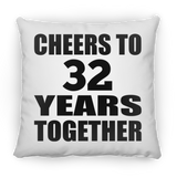 32nd Anniversary Cheers To 32 Years Together - Throw Pillow