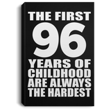 96th Birthday First 96 Years of Childhood Are The Hardest - Canvas Portrait