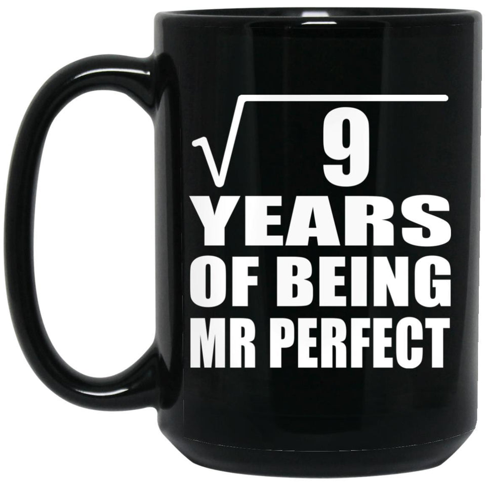 3rd Anniversary Square Root of 9 Years of Mr Perfect - 15oz Coffee Mug Black