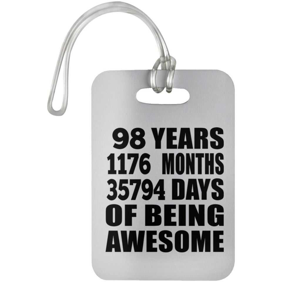 98th Birthday 98 Years 1176 Months 35794 Days Of Awesome - Luggage Bag Tag