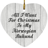 All I Want For Christmas Is My Norwegian Buhund - Heart Ornament F