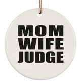 Mom Wife Judge - Circle Ornament