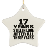 17th Anniversary 17 Years Still In Love After These Years - Star Ornament