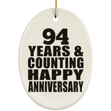 Happy 94th Anniversary 94 Years & Counting - Oval Ornament