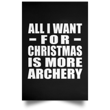 All I Want For Christmas Is More Archery - Poster Portrait