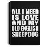 All I Need Is Love And My Old English Sheepdog - Canvas Portrait