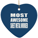 Most Awesome Sheet Metal Worker - Heart Ornament