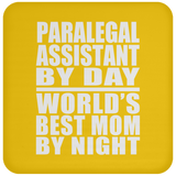 Paralegal Assistant By Day World's Best Mom By Night - Drink Coaster
