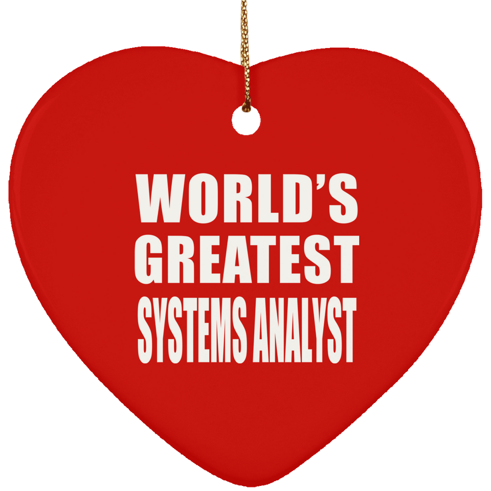 World's Greatest Systems Analyst - Heart Ornament