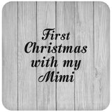 First Christmas With My Mimi - Drink Coaster F