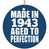 81st Birthday Made In 1943 Aged to Perfection - Circle Ornament