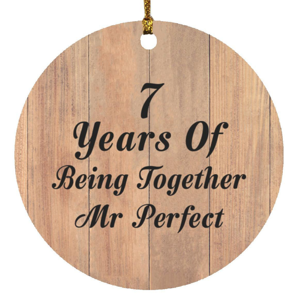 7th Anniversary 7 Years Of Being Mr Perfect - Circle Ornament C