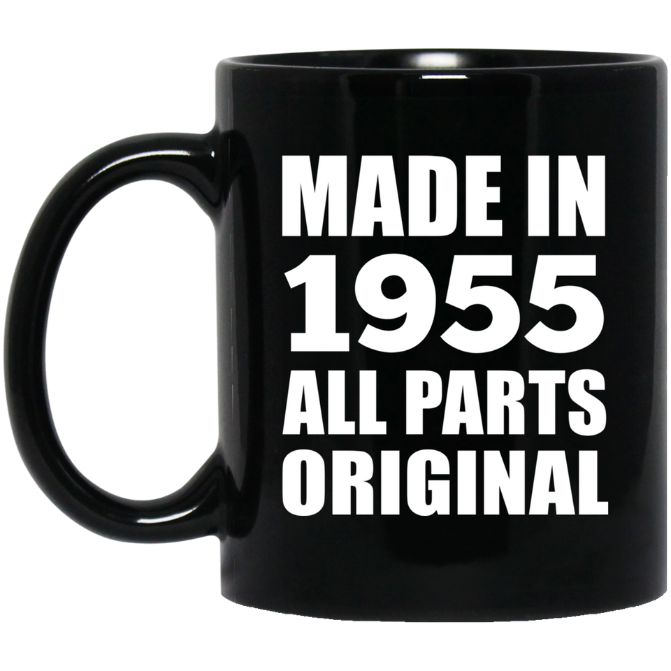 69th Birthday Made in 1955 All Parts Original - 11oz Coffee Mug Black