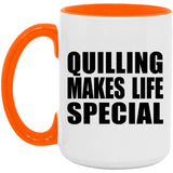 Quilling Makes Life Special - 15oz Accent Mug Orange