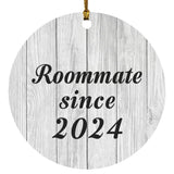 Roommate Since 2024 - Circle Ornament F