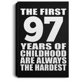 97th Birthday First 97 Years of Childhood Are The Hardest - Canvas Portrait