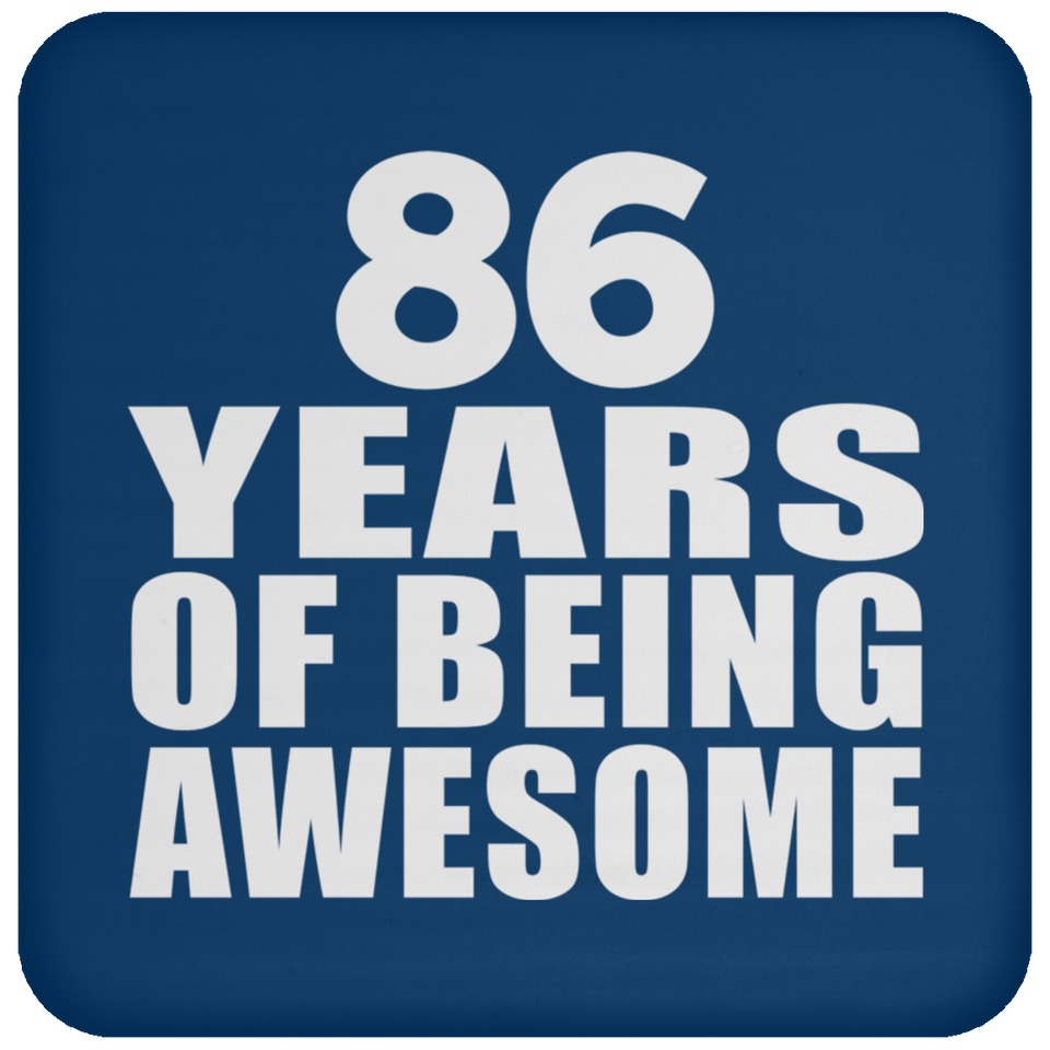 86th Birthday 86 Years Of Being Awesome - Drink Coaster
