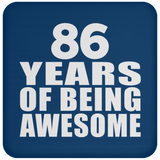 86th Birthday 86 Years Of Being Awesome - Drink Coaster