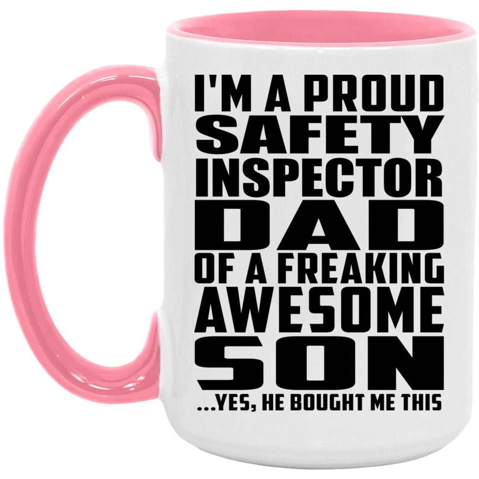 Proud Safety Inspector Dad Of Awesome Son - 15oz Accent Mug Pink