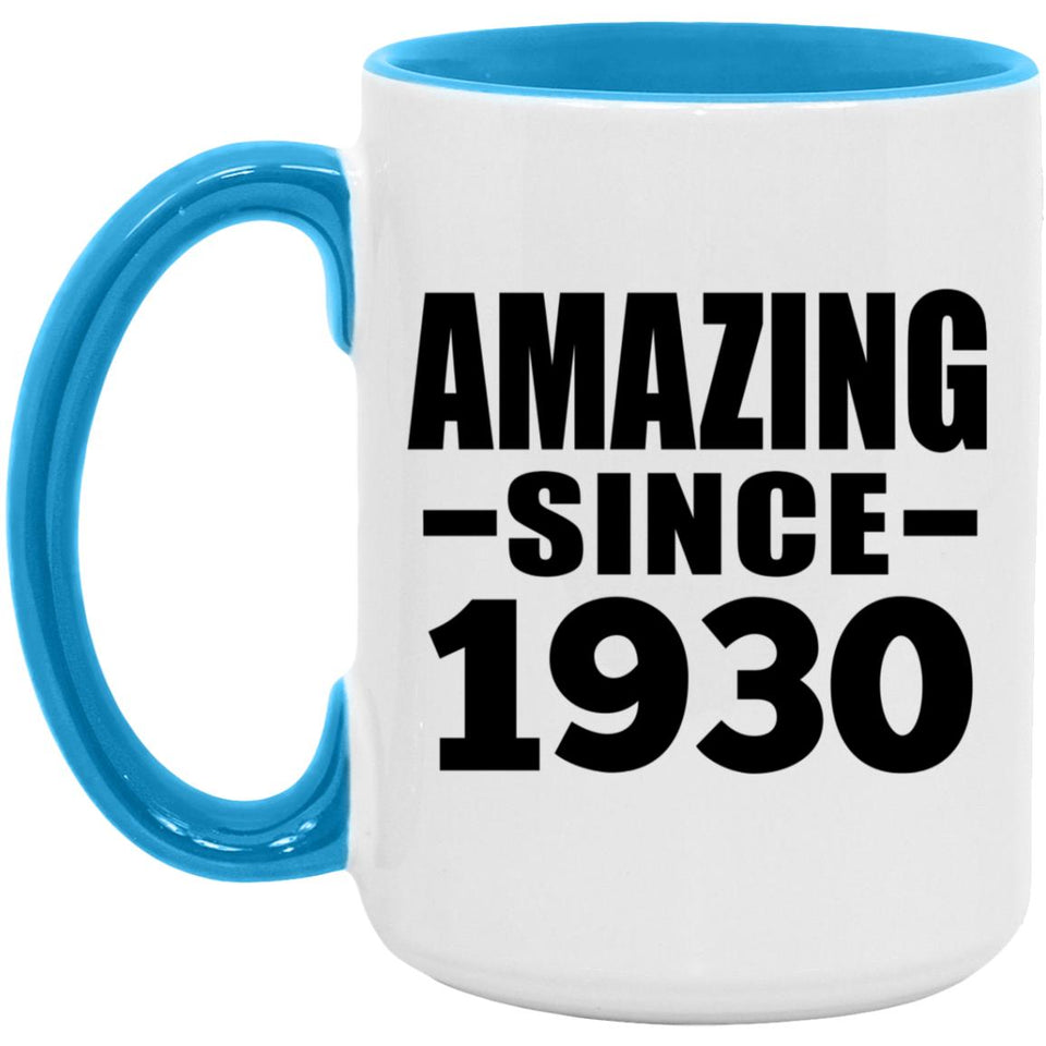 94th Birthday Amazing Since 1930 - 15oz Accent Mug Blue