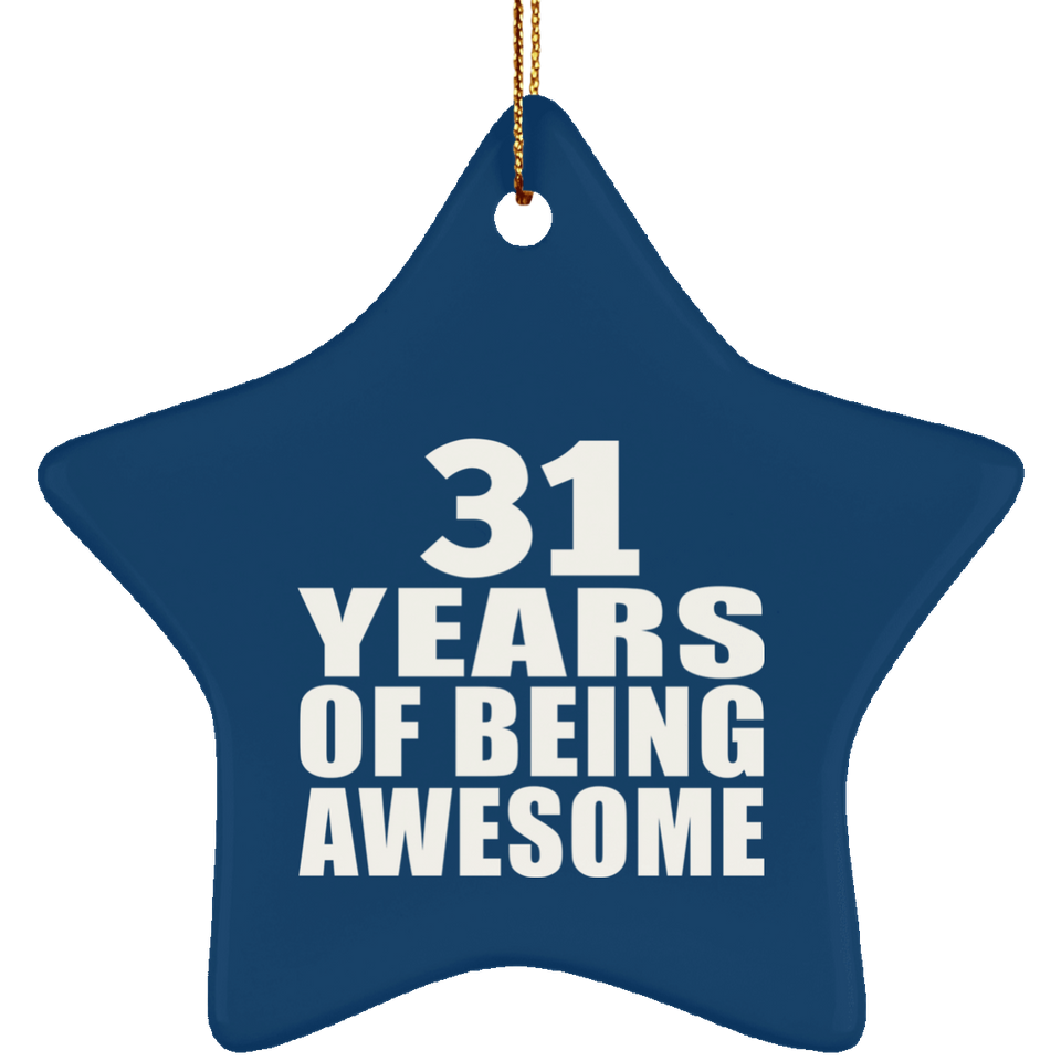 31st Birthday 31 Years Of Being Awesome - Star Ornament