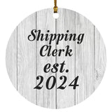 Shipping Clerk Established Est. 2024 - Circle Ornament F