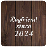 Boyfriend Since 2024 - Drink Coaster D