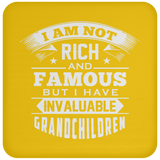 I Am Not Rich & Famous, But I Have Invaluable Grandchildren - Drink Coaster