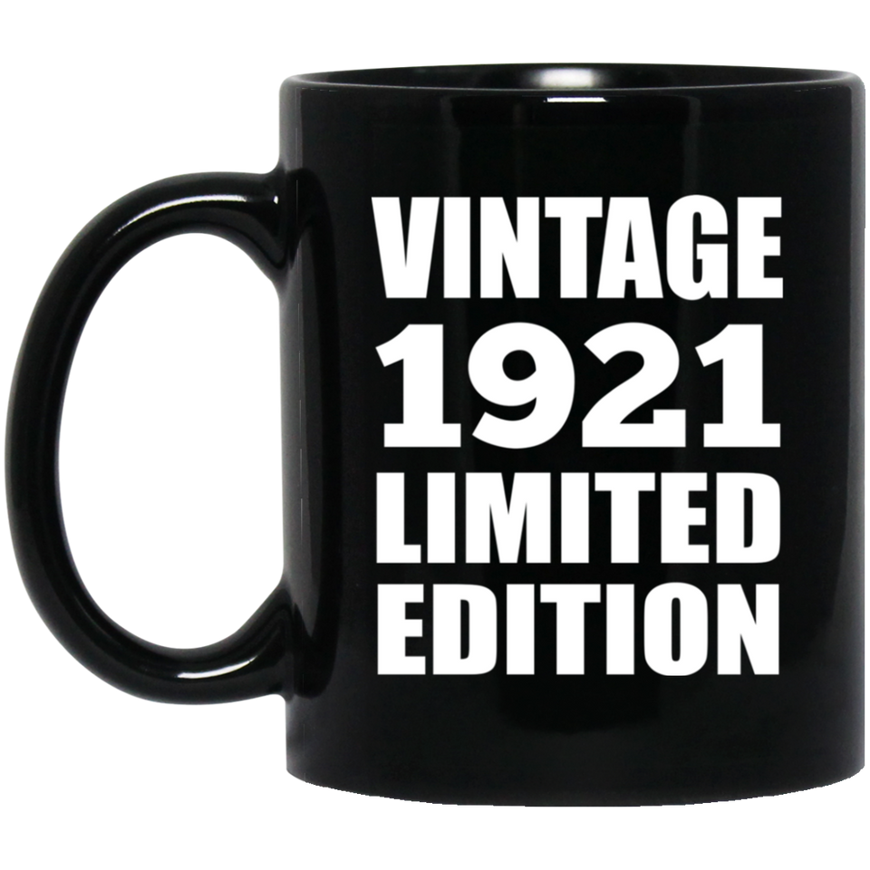 103rd Birthday Vintage 1921 Limited Edition - 11oz Coffee Mug Black