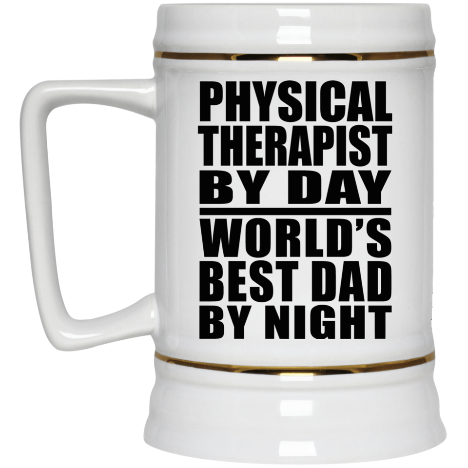 Physical Therapist By Day World's Best Dad By Night - Beer Stein