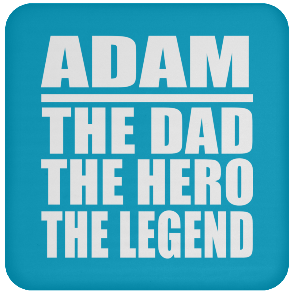 Adam The Dad The Hero The Legend - Drink Coaster