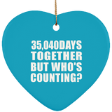 96th Anniversary 35,040 Days Together But Who's Counting - Heart Ornament