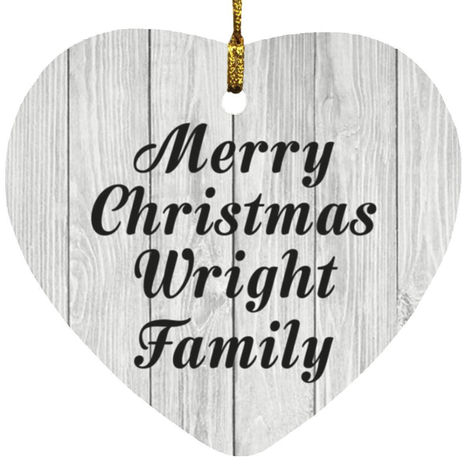 Merry Christmas Wright Family - Heart Ornament F