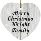 Merry Christmas Wright Family - Heart Ornament F