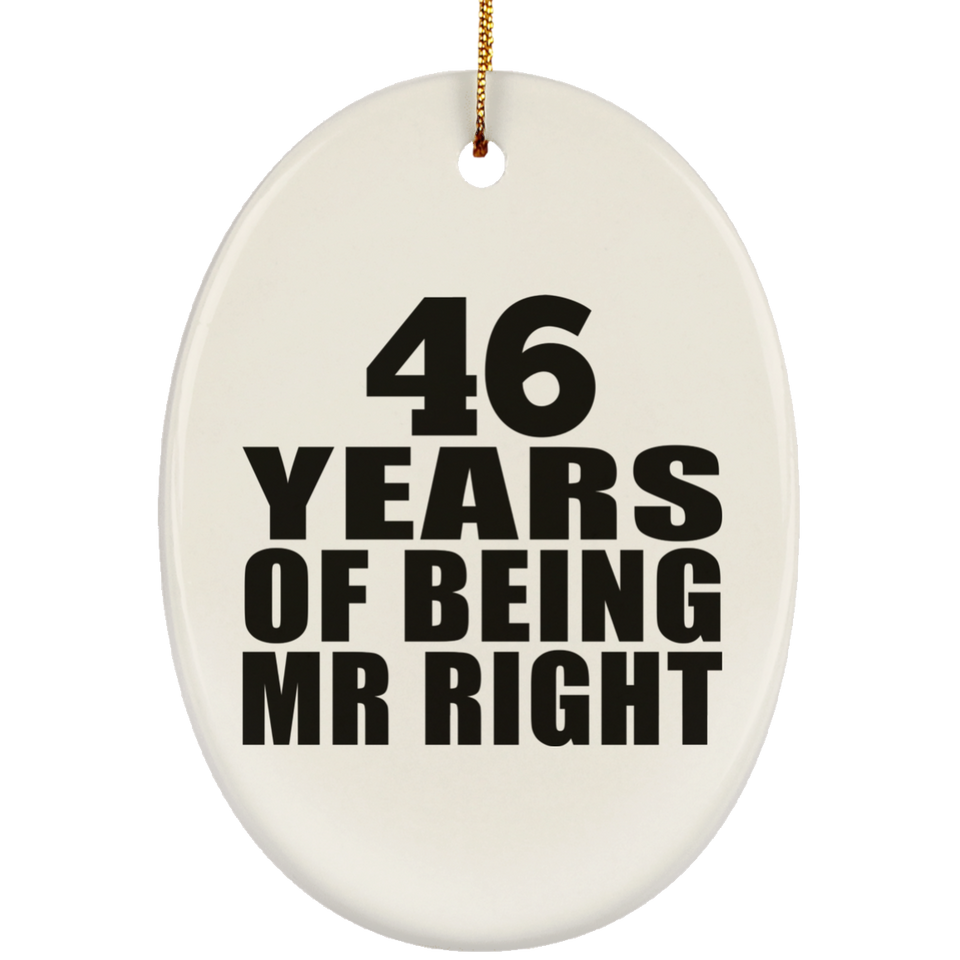 46th Anniversary 46 Years Of Being Mr Right - Oval Ornament