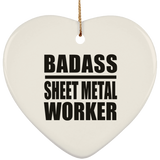 Badass Sheet Metal Worker - Heart Ornament