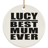 Lucy Best Mum Ever - Circle Ornament