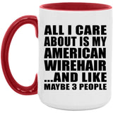 All I Care About Is My American Wirehair - 15oz Accent Mug Red
