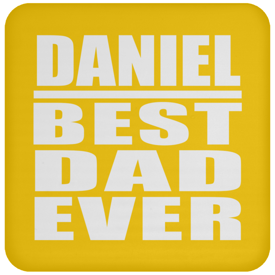 Daniel Best Dad Ever - Drink Coaster