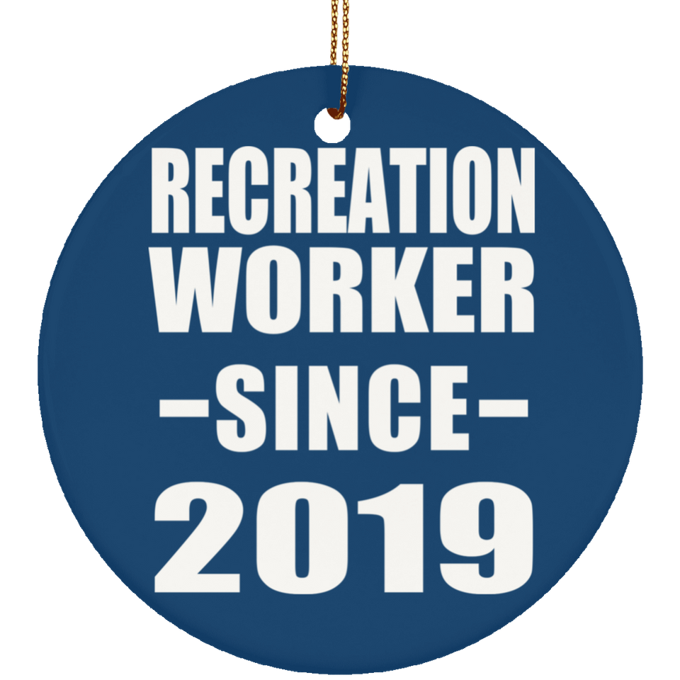 Recreation Worker Since 2019 - Circle Ornament