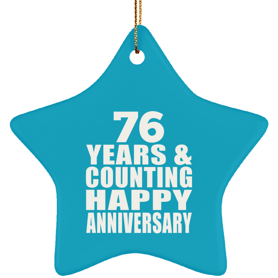 Happy 76th Anniversary 76 Years & Counting - Star Ornament