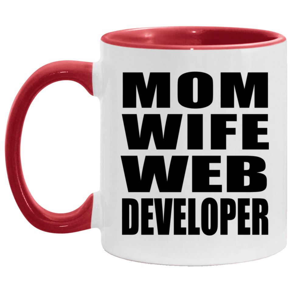 Mom Wife Web Developer - 11oz Accent Mug Red