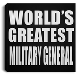 World's Greatest Military General - Canvas Square