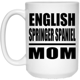 English Springer Spaniel Mom - 15oz Coffee Mug