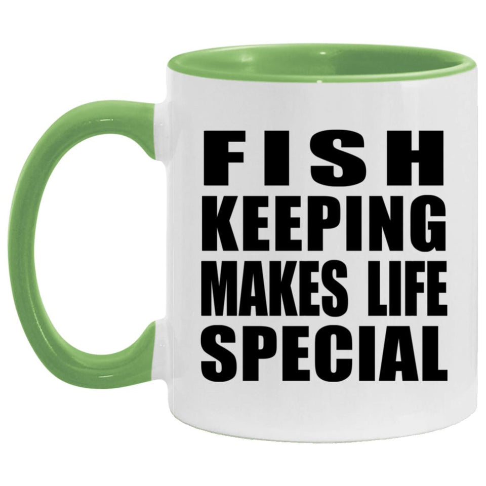 Fish Keeping Makes Life Special - 11oz Accent Mug Green
